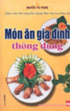 Món ăn gia đình thông dụng - Nguyễn Thị Phụng