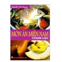 Món ăn miền Nam chọn lọc - Nguyễn Thị Phụng