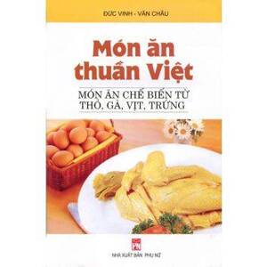 Món ăn thuần Việt: Món ăn chế biến từ thỏ, gà, vịt, trứng - Đức Vinh & Văn Châu