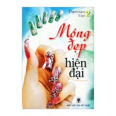 Móng Đẹp Hiện Đại - Tập 2