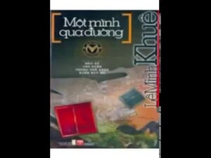 Một mình qua đường - Lê Minh Khuê