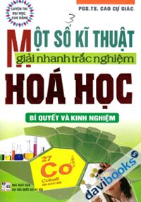 Một Số Kĩ Thuật Giải Nhanh Trắc Nghiệm Hóa Học