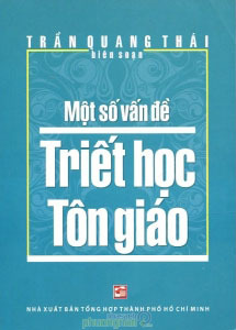 Một số vấn đề Triết học Tôn giáo - Trần Quang Thái (Biên soạn)