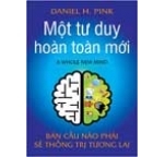 Một tư duy hoàn toàn mới bán cầu não phải sẽ thống trị tương lai