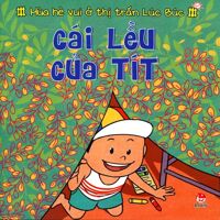 Mùa Hè Vui Ở Thị Trấn Lúc Búc - Cái Lều Của Tít