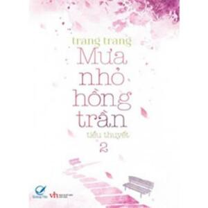 Mưa nhỏ hồng trần (T2) - Trang Trang