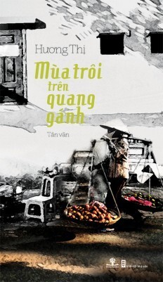 Mùa Trôi Trên Quang Gánh Tác giả Hương Thị