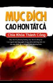 Mục Đích Cao Hơn Tất Cả - Chìa Khóa Thành Công