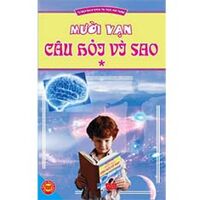 Mười vạn câu hỏi vì sao (T1) - Thái Hà