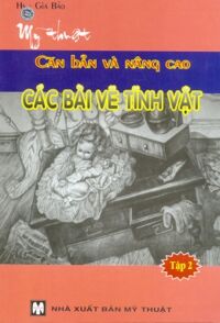 Mỹ thuật căn bản và nâng cao - Các bài vẽ tĩnh vật (T2) - Gia Bảo