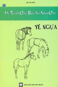 Mỹ thuật căn bản và nâng cao: Vẽ ngựa – Gia Bảo