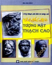 Mỹ thuật căn bản và nâng cao: Vẽ phác họa tượng mặt thạch cao - Gia Bảo