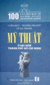 Mỹ thuật ở Sài Gòn Thành phố Hồ Chí Minh - Nhiều tác giả