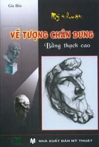 Mỹ thuật: Vẽ tượng chân dung bằng thạch cao – Gia Bảo