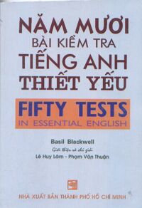 Năm Mươi Bài Kiểm Tra Tiếng Anh Thiết Yếu