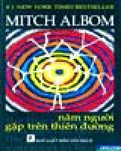 Năm Người Gặp Trên Thiên Đường - Mitch Albom