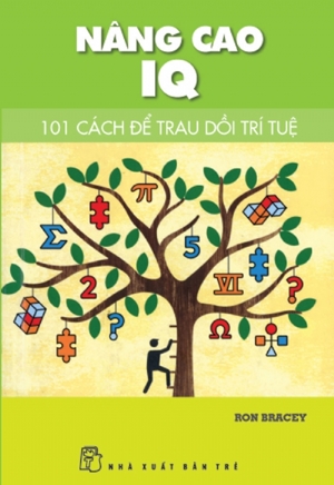 Nâng cao IQ - 101 cách trau dồi năng lực trí tuệ