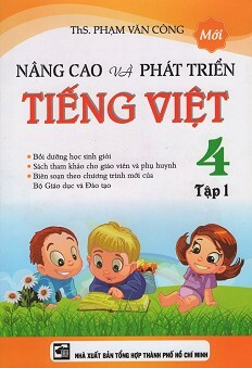 Nâng Cao Và Phát Triển Tiếng Việt Lớp 4 - Tập 1