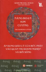 Năng đoạn kim cương - Geshe Michael Roach - Dịch giả : Trần Tuấn Mẫn