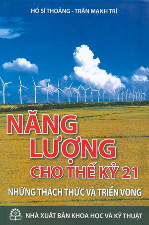 Năng lượng cho thế kỷ 21 - Những thách thức và triển vọng