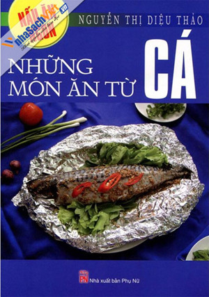 Nấu ăn ngon - Những món ăn từ cá - Nguyễn Thị Diệu Thảo