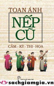 Nếp cũ - Cầm - Kỳ - Thi - Họa - Toan Ánh