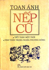 Nếp cũ - Tiết tháo một thời