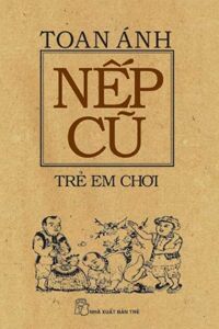 Nếp cũ - Trẻ em chơi - Toan Ánh