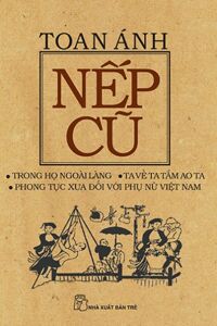 Nếp cũ - Trong họ ngoài làng - Toan Ánh