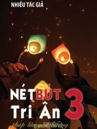 Nét bút tri ân (T3): Thắp lửa yêu thương - Nhiều tác giả