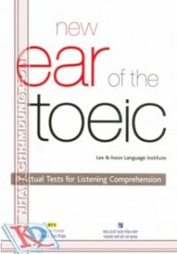 New Ear Of The TOEIC (Kèm 1 CD)