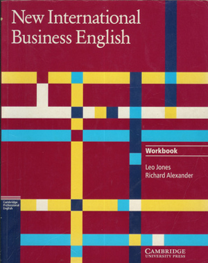 New international business English: Student’s book - Richard Alexander & Leo Jones