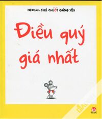 Nezumi - chú chuột đáng yêu - Điều quý giá nhất