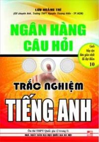 Ngân hàng câu hỏi trắc nghiệm tiếng anh