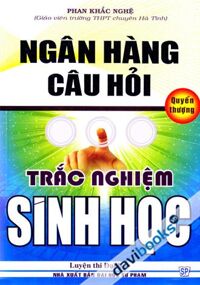 Ngân Hàng Câu Hỏi Trắc Nghiệm Sinh Học Quyển Thượng