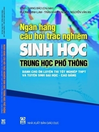 Ngân Hàng Câu Hỏi Trắc Nghiệm Sinh Học Trung Học Phổ Thông