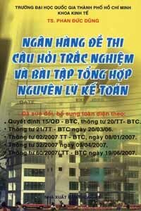 Ngân Hàng Đề Thi Câu Hỏi Trắc Nghiệm Và Bài Tập Tổng Hợp Nguyên Lý Kế Toán