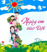 Ngày em vào Đội - Nhiều tác giả