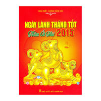 Ngày Lành Tháng Tốt Năm Ất Mùi 2015