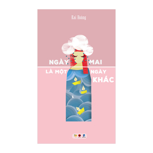 Ngày Mai Là Một Ngày Khác