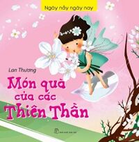 Ngày Nảy Ngày Nay - Món Quà Của Các Thiên Thần