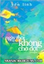 Ngày thôi không chờ đợi