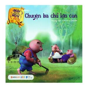 Ngày xửa ngày xưa - Chuyện ba chú lợn con