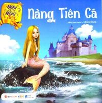 Ngày Xửa Ngày Xưa – Nàng Tiên Cá