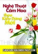 Nghệ Thuật Cắm Hoa Theo kiểu Dáng Mới