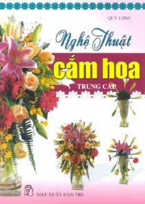 Nghệ Thuật Cắm Hoa Trung Cấp