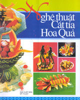 Nghệ Thuật Cắt Tỉa Hoa Quả