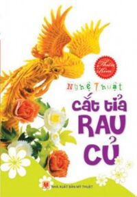 Nghệ thuật cắt tỉa rau củ