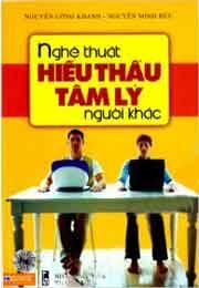 Nghệ Thuật Hiểu Thấu Tâm Lý Người Khác