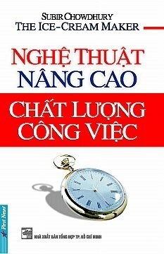 Nghệ thuật nâng cao chất lượng công việc - Subir Chowdhury